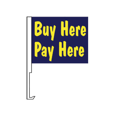 Buy Here Pay Here Clip-On Car Flag. Qty 6