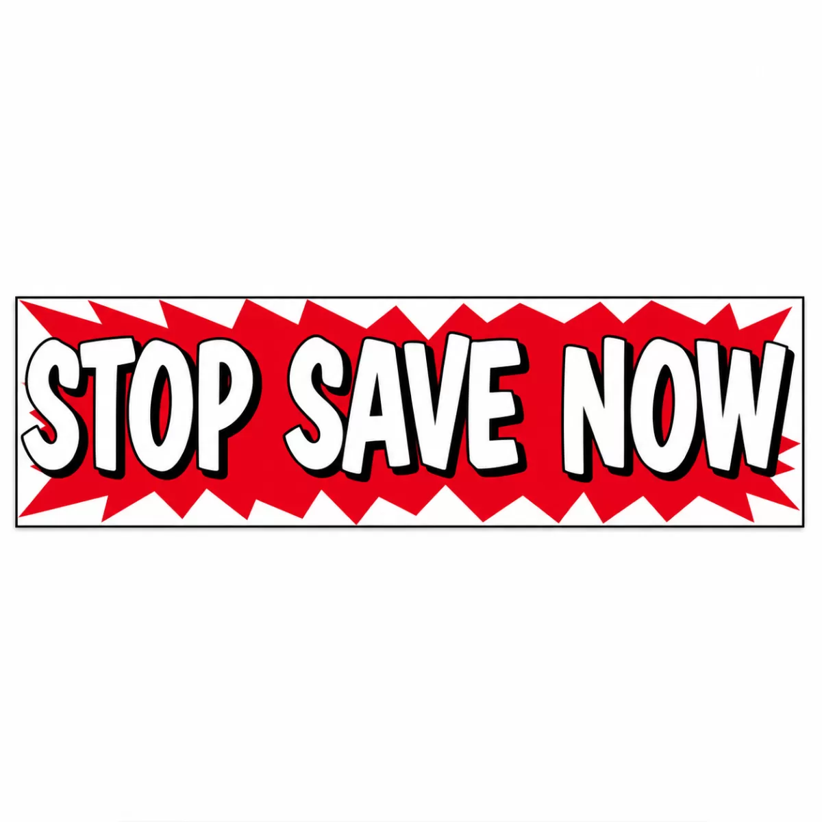 3 x 10 ft vinyl banner with STOP SAVE NOW message